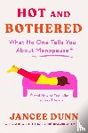 Dunn, Jancee - Dunn, J: Hot and Bothered