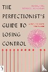 Schafler, Katherine Morgan - Perfectionist's Guide to Losing Control