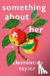 Taylor, Clementine - Something About Her