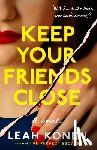 Konen, Leah - Keep Your Friends Close