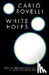 Rovelli, Carlo - White Holes