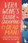 Sutanto, Jesse Q - Sutanto, J: Vera Wong's Guide to Snooping (on a Dead Man)