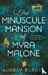 Burges, Audrey - Minuscule Mansion of Myra Malone