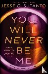 Sutanto, Jesse Q. - You Will Never Be Me