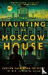 Gilmore, Olesya Salnikova - The Haunting of Moscow House