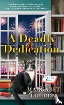 Loudon, Margaret - A Deadly Dedication