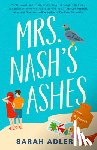 Adler, Sarah - Adler, S: Mrs. Nash's Ashes