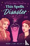 Martin, Tori Anne - This Spells Disaster