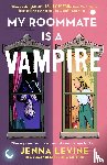 Levine, Jenna - My Roommate Is a Vampire