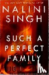Singh, Nalini - Such a Perfect Family