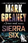 Greaney, Mark - Sierra Six