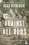 Kershaw, Alex - Against All Odds