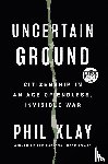 Klay, Phil - Uncertain Ground