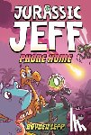 Lepp, Royden - Jurassic Jeff: Phone Home (Jurassic Jeff Book 3)