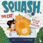 Mayer, Sasha - Squash, the Cat: Stuck in the Middle
