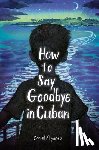 Miyares, Daniel - How to Say Goodbye in Cuban