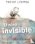 Ludwig, Trudy, Barton, Patrice - El nino invisible (The Invisible Boy Spanish Edition)