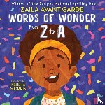 Avant-garde, Zaila, Morris, Keisha - Words of Wonder from Z to A