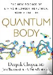 Chopra, Deepak, Tuszynsk, Jack, Fertig, Brian - Quantum Body