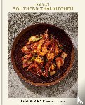 Suntaranon, Nok, Jesionka, Natalie - Kalaya's Southern Thai Kitchen: A Cookbook