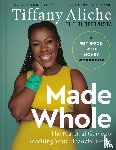 Tiffany the Budgetnista Aliche - Tiffany the Budgetnista Aliche: Made Whole