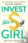Spangler, Jessica - Invest Like a Girl