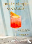 McIntosh, Julianna - Pretty Simple Cocktails