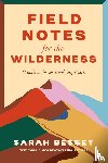 Bessey, Sarah - Bessey, S: Field Notes for the Wilderness