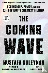 Suleyman, Mustafa - The Coming Wave