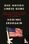 Erdozain, Dominic - One Nation Under Guns
