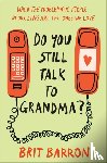 Barron, Brit - Do You Still Talk to Grandma?