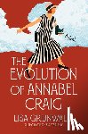Grunwald, Lisa - The Evolution of Annabel Craig
