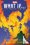 Podos, Rebecca - Marvel: What If...Kitty Pryde Stole the Phoenix Force? (an X-Men and America Chavez Story)