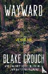 Crouch, Blake - WAYWARD