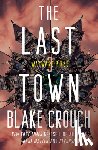 Crouch, Blake - LAST TOWN