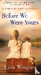 Wingate, Lisa - Before We Were Yours