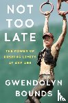 Bounds, Gwendolyn - Not Too Late