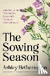 Hetherington, Ashley - The Sowing Season