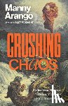 Arango, Manny - Crushing Chaos