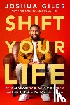 Giles, Joshua - Shift Your Life