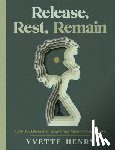 Henry, Yvette - Release, Rest, Remain
