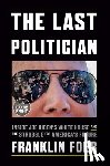 Foer, Franklin - Foer, F: Last Politician