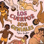 Feder, Tyler - Los Cuerpos Son Geniales