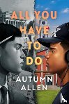 Allen, Autumn - All You Have to Do