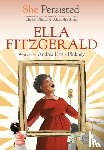 Pinkney, Andrea Davis, Clinton, Chelsea - She Persisted: Ella Fitzgerald