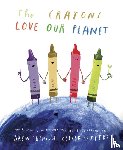 Daywalt, Drew - Daywalt, D: Crayons Love Our Planet