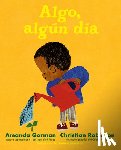 Gorman, Amanda - Algo, Algún Día
