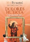 Brown, Monica - She Persisted: Dolores Huerta
