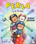 Allende, Isabel - Perla Y El Pirata (Perla and the Pirate Spanish Edition)