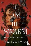 Chewins, Hayley - Chewins, H: I Am the Swarm